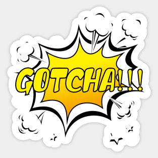 GOTCHA meme comic bubble Sticker